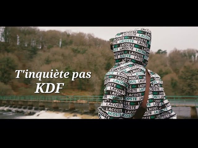 KDF  --   T'inquiete Pas  [ Official Music Video ] class=
