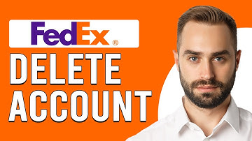 How To Delete Your FedEx Account (How To Close Your FedEx Account)
