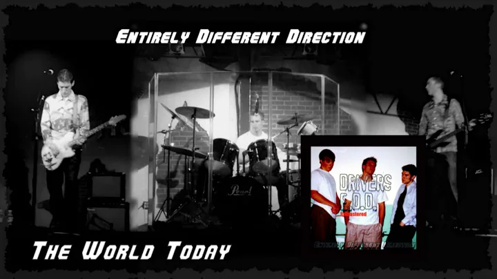 Entirely Different Direction - The World Today - 2...