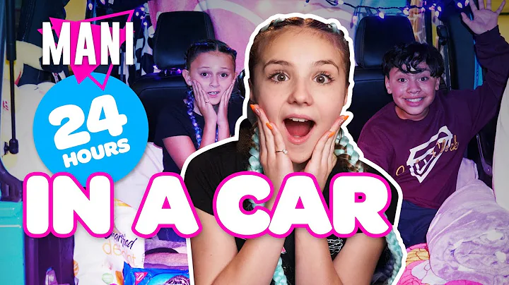 24 HOUR CHALLENGE OVERNIGHT IN A CAR (MANI CAST)| Piper Rockelle