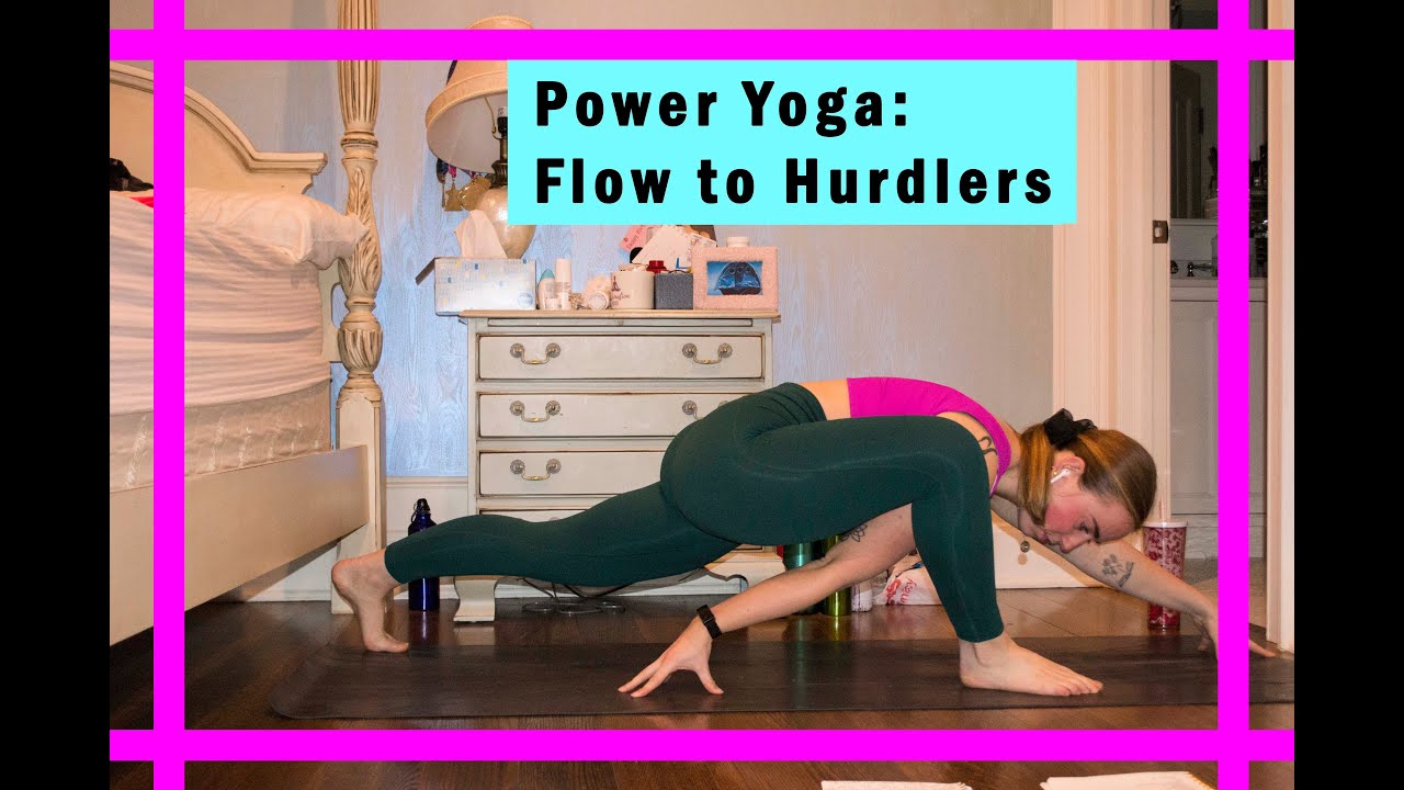 Power Yoga: Flow to Hurdlers
