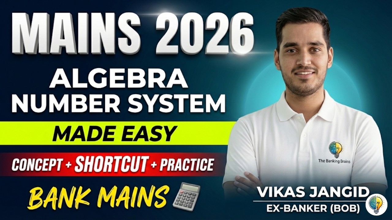 MAINS ALGEBRA | NUMBER SYSTEM for BANK EXAM 2026 By Vikas Sir