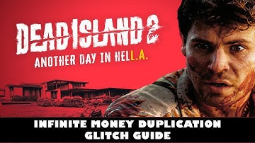 Dead Island 2 | Infinite Money & Infinite Weapon Duplication Glitch Guide