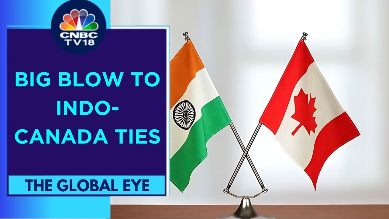 Big Blow To Indo-Canada Ties, Top Indian Diplomat Expelled | The Global Eye | CNBC TV18