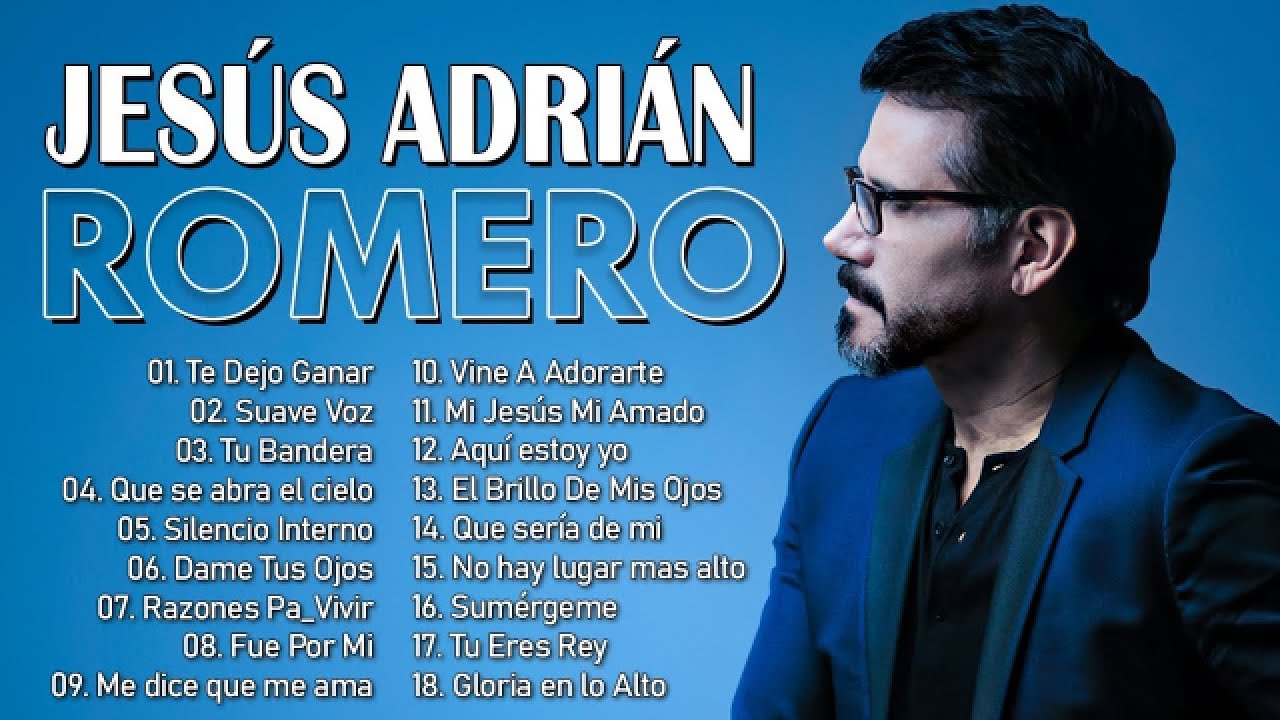 Jesús Adrián Romero Mix 2026 - Sus Mejores Canciones - Grandes Éxitos Álbum Completo