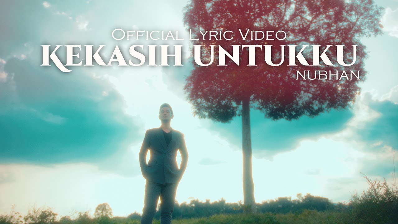 🔴Nubhan - Kekasih Untukku (Official Lyric Video)