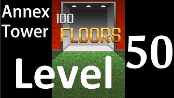 100 Floors Level 50 Annex Tower Solution Walkthrough