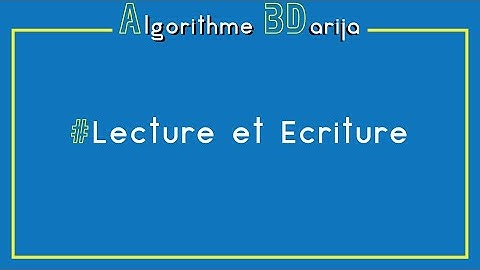Algorithme | Instruction de Lecture et Écriture