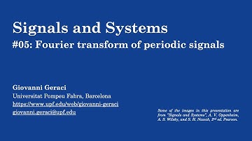 Signals & Systems: #05 Fourier transform of periodic signals