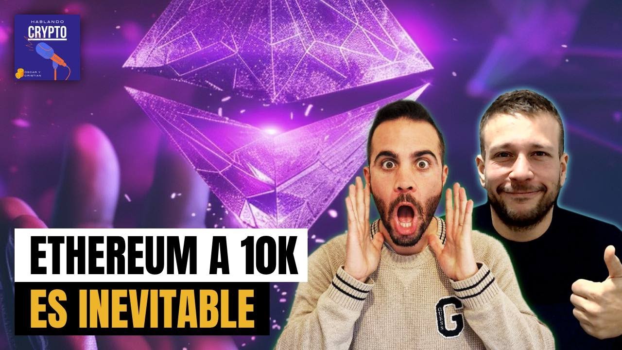 ETHEREUM a 10K es INEVITABLE 🚀