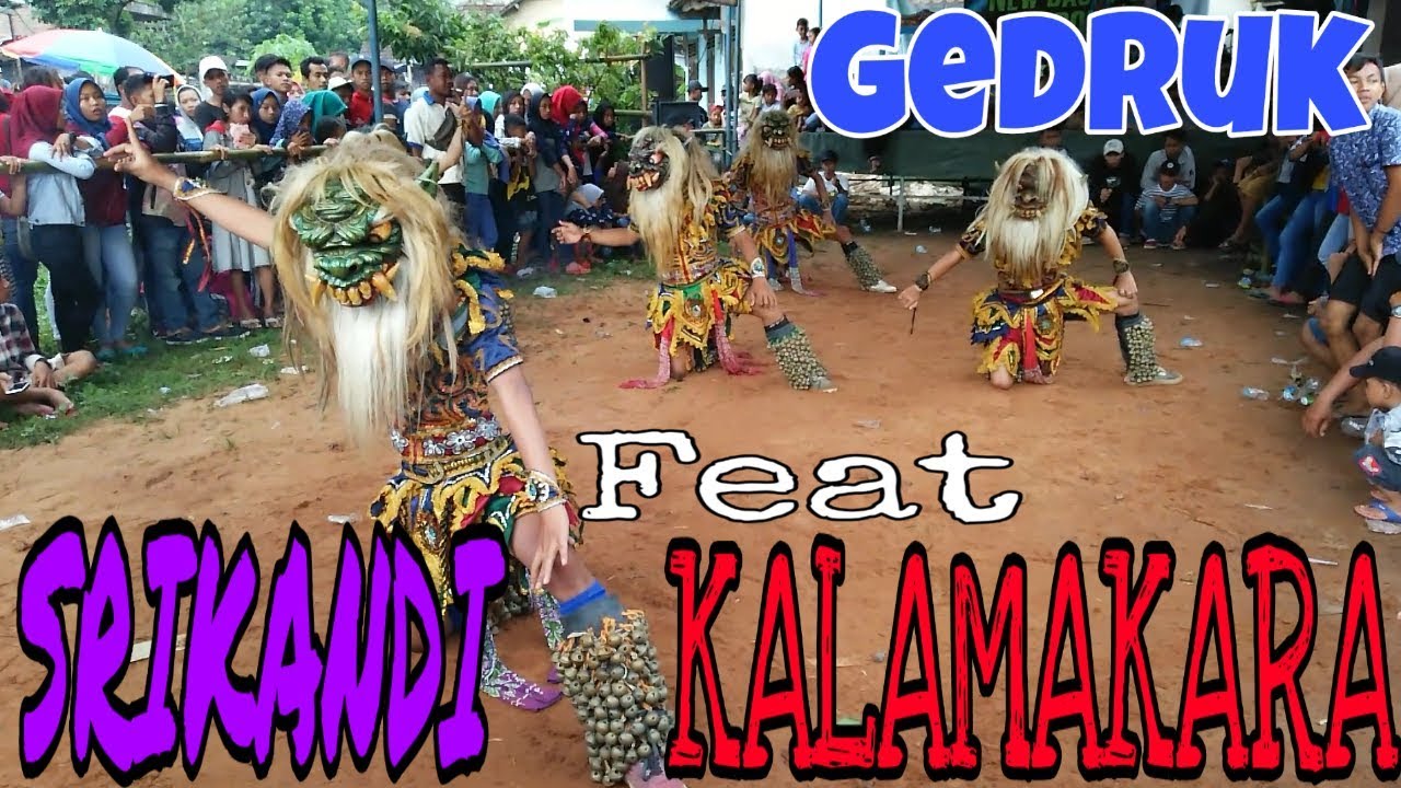 Rampak Buto Gedruk Kerincing KALAMAKARA Feat SRIKANDI Gedruk Terbaru 2019