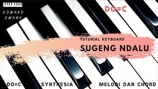 Tutorial Keyboard SUGENG NDALU - Cak Nan (Melodi dan Akor Do=C) chords