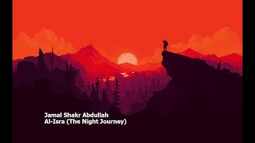 Jamal Shakr Abdullah   Surah Al Isra The Night Journeyجمال شاكر عبدالله   سورة  الإسراء