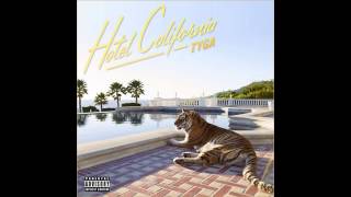 It Neva Rains - Tyga (Hotel California)