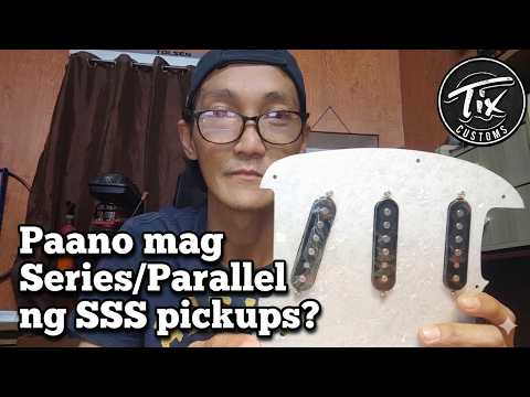 Paano mag Series Parallel ng #SSS #guitar  #Pickups?