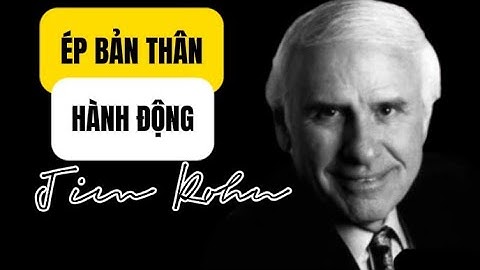 Ép Buộc Bản Thân Hành Động | Động lực từ Jim Rohn