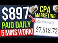 Earn $897 Daily In Passive Income WITH CPA MARKETING Only Takes 5 Mins! CPA Affiliate Marketing