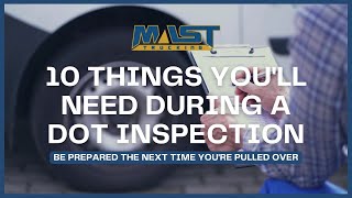 10 Things You'll Need During a DOT Inspection