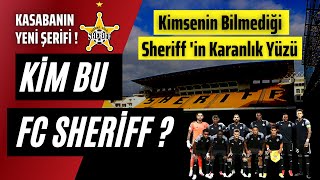 FC Sheriff Tiraspol Hikayesi - Kim bu Sheriff ?
