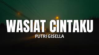Putri Gisella - Wasiat Cintaku (Lirik Lagu) Viral di Tiktok || MIX Sesi Potret, Kehilangan Cinta
