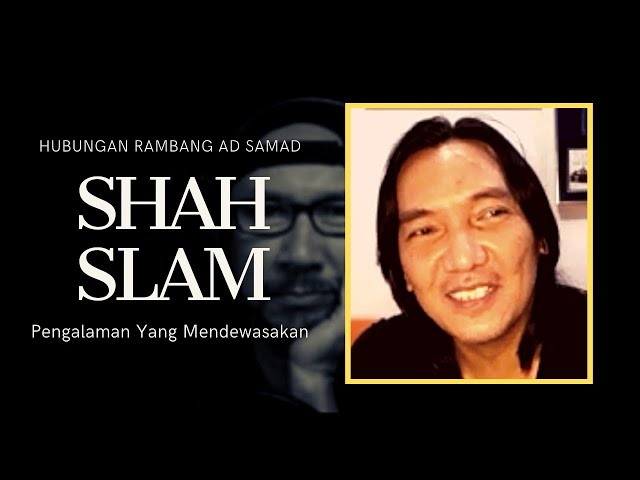 SHAH SLAM #HUBRAM | PENGALAMAN YANG MEMATANGKAN class=
