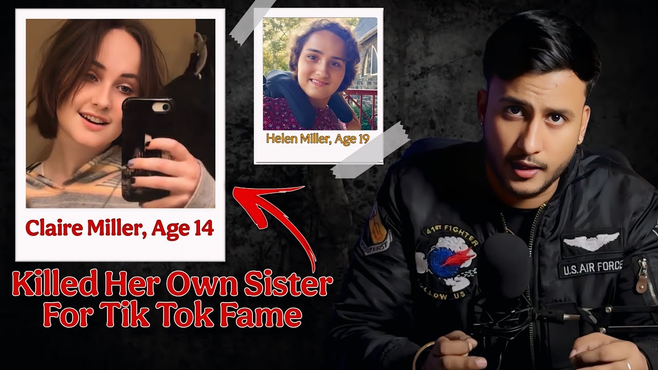 Tik Toker Killed Her Own Sister Fame | Tik Tok Star Claire Miller True