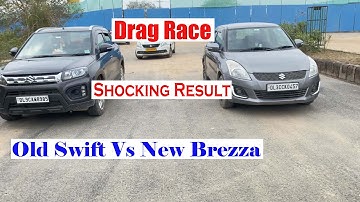 Drag Race- OLD SWIFT VS NEW BREZZA || 1.2L Engine VS 1.5L Engine || Akash Chahar ||