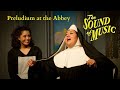 Sound of Music Live- Preludium at the Abbey (Act I, Scene 1)
