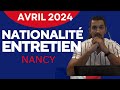 Demande nationalit franaise par dcret  entretien naturalisation franaise 2024 tmoignage nancy