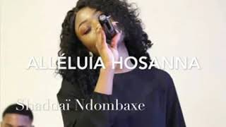 Shadaï ndombaxe ( Alléluia hosana)
