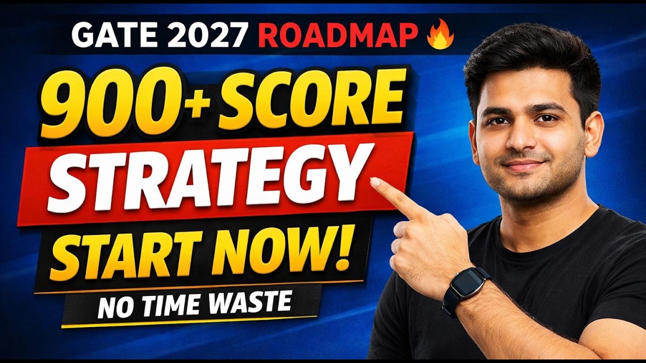 GATE 2027 Roadmap 🔥 | Zero to 900+ Strategy (Start Now!) - YouTube