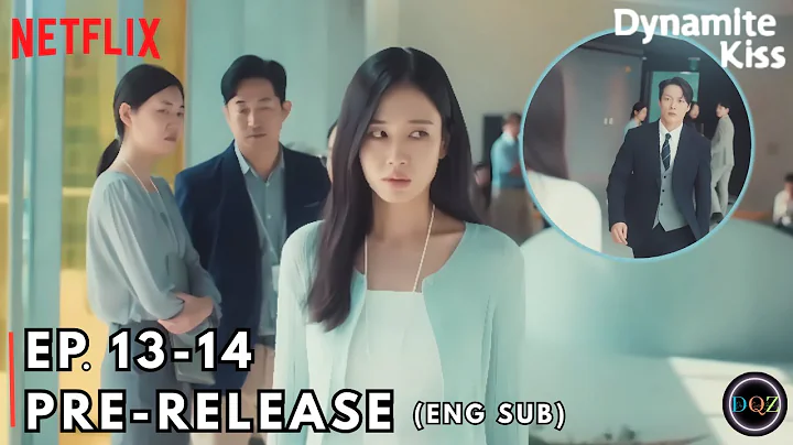 Dynamite Kiss I Episode 13-14 Pre Release & Spoilers I Jang Ki Yong I Ahn Eun Jin [ENG SUB]