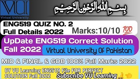 ENG519 QUIZ NO.2  | Solution Fall 2022 |100% Correct Solution |VU Lahore| 💯 FULL MARKS | #vuquiz