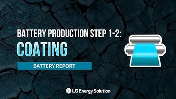 [Battery Report] How Batteries are Made: Electrode Manufacturing – Coating