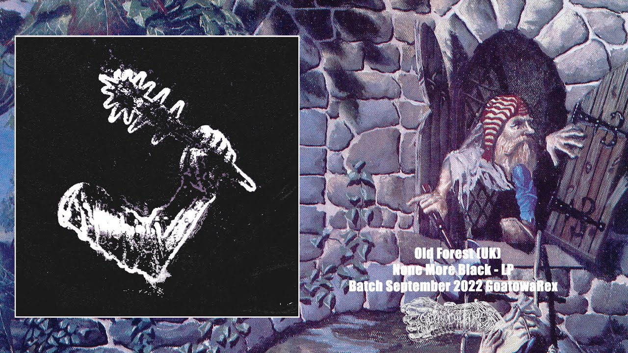 WAXGOAT166 Old Forest (UK) - None More Black - LP - YouTube