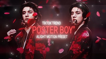 "POSTER BOY" tiktok trend edit preset alight motion