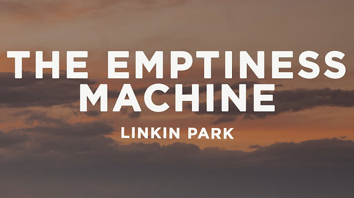 Linkin Park - The Emptiness Machine (Lyrics)