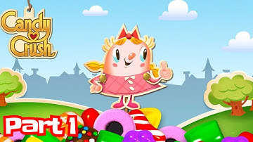 Candy Crush Saga -  Walkthrough Part 1 [Gameplay 2024] (Android)