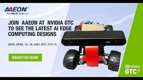 NVIDIA GTC Building Autonomous Mobile Robots with AAEON BOXER Solutions Powered by NVIDIA Jetson