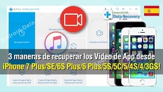 3 Maneras De Recuperar Los Video De App Desde Iphone 7 Plusse6S Plus6 Plus5S5C54S43Gs