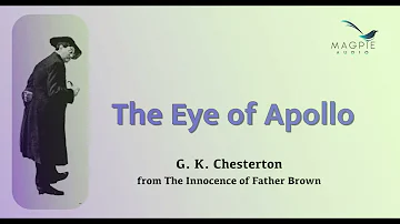 The Eye of Apollo by G. K. Chesterton from The Innocence of Father Brown read by Greg Wagland