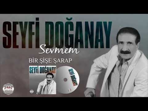 Seyfi Doğanay  - Bir  Şişe  Şarap