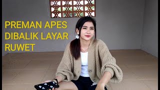 Preman Apes | DiBalik Layar Ruwet Tv