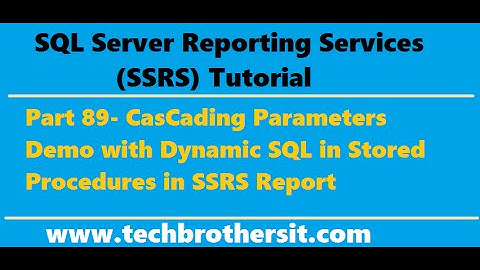 SSRS Tutorial Part 89-CasCading Parameters  with Dynamic SQL in Stored Procedures in SSRS Report