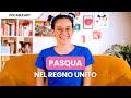 Pasqua nel Regno Unito: tradizioni e celebrazioni