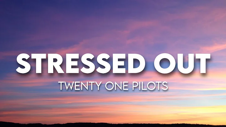 twenty one pilots - Stressed Out ( Lyrics ) - DayDayNews