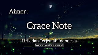 Aimer | Grace Note [Lirik dan Terjemah Indonesia] night world