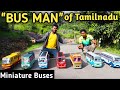 Amazing miniature buses  tamilnadu  chennai vlogger deepan