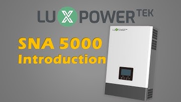 LUXPOWER SNA5000 Intoduction