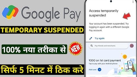 Google pay access temporarily suspended login problem | Google pay account create access temporarily